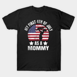 My First 4th Of July As A Mommy First-time mother New Mom USA Flag T-Shirt